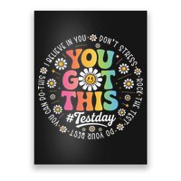 Test Day You Got This Rock The Test Teacher Testing Day Poster