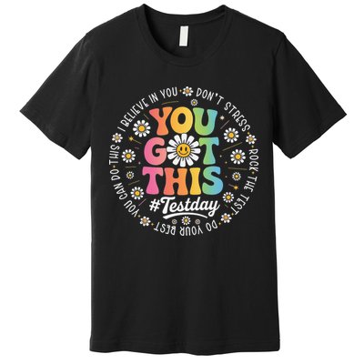 Test Day You Got This Rock The Test Teacher Testing Day Premium T-Shirt