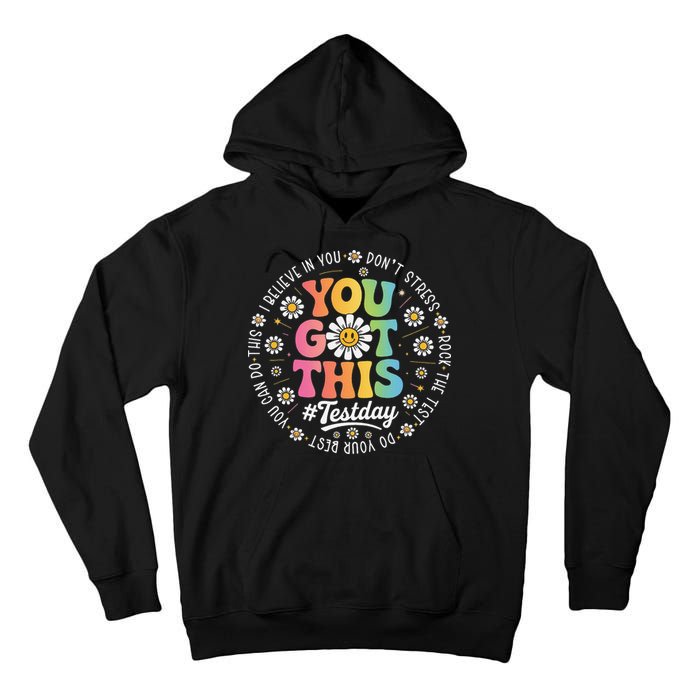 Test Day You Got This Rock The Test Teacher Testing Day Tall Hoodie