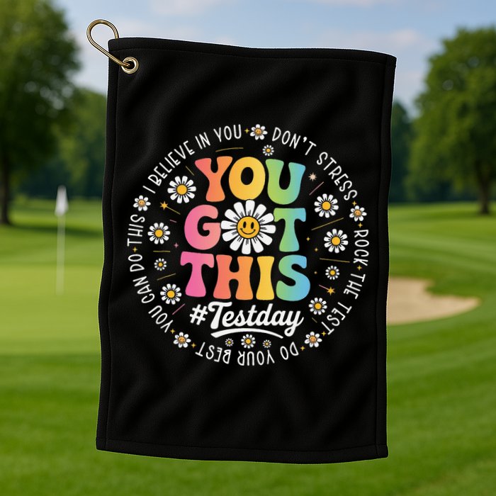 Test Day You Got This Rock The Test Teacher Testing Day Golf Towel
