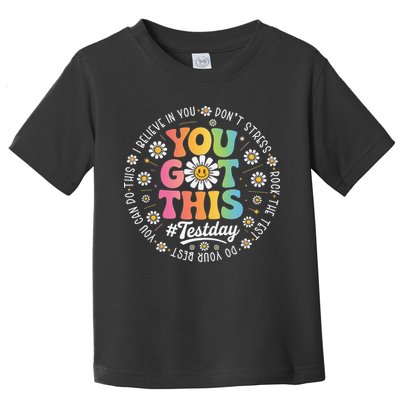Test Day You Got This Rock The Test Teacher Testing Day Toddler T-Shirt