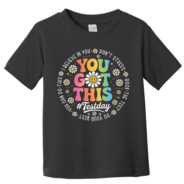 Test Day You Got This Rock The Test Teacher Testing Day Toddler T-Shirt