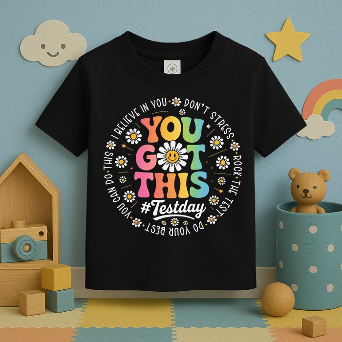 Test Day You Got This Rock The Test Teacher Testing Day Toddler T-Shirt