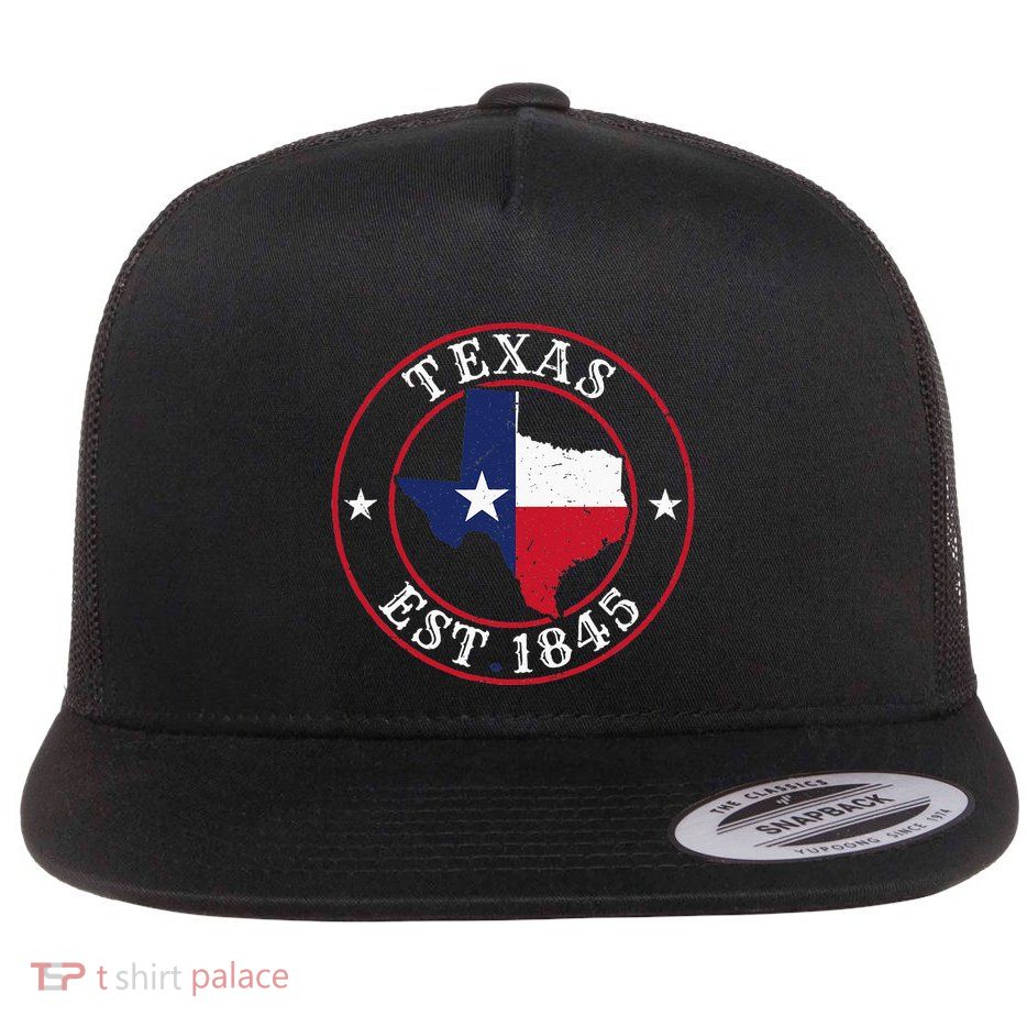 Texas Est 1845 Texan Home State Texas Pride Flatbill Hat