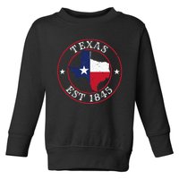 Texas Est 1845 Texan Home State Texas Pride Toddler Sweatshirt