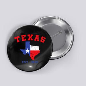 Texas Est 1845 Texas Pride Home State Texan Button