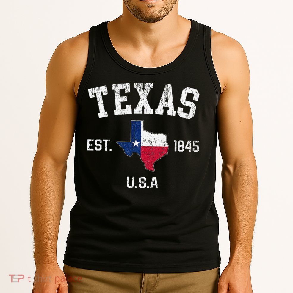 Texas Est 1845 Texas State Flag Map Texan Pride Tank Top