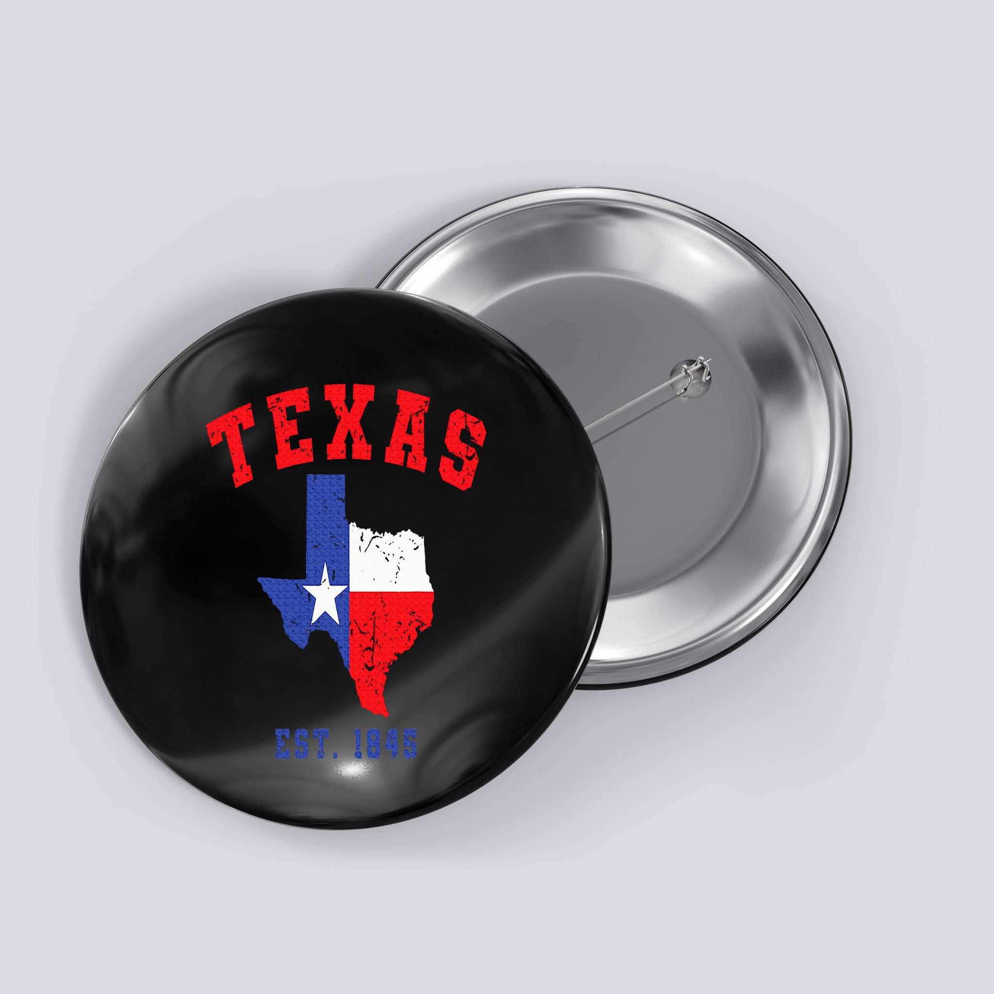 Texas Est. 1845 Texas Pride Home State Texan Button