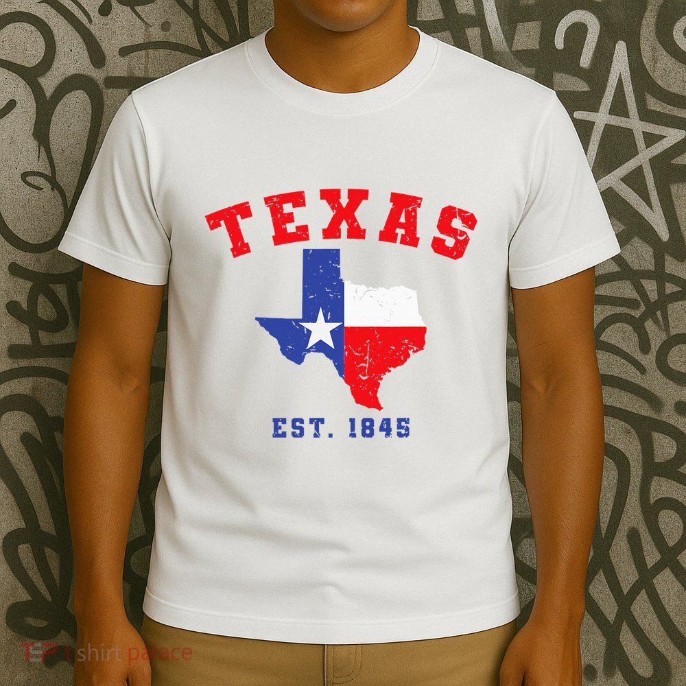 Texas Est. 1845 Texas Pride Home State Texan T-Shirt