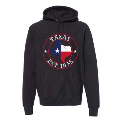 Texas Est 1845 Texan Home State Texas Pride Premium Hoodie