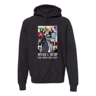 Trump Eras 2024 Make America Great Again Maga Premium Hoodie