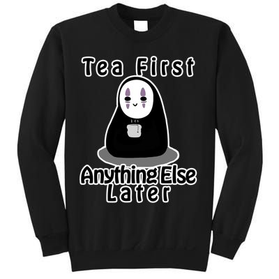 Tea First Anything Else Sweatshirt