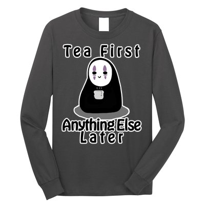 Tea First Anything Else Long Sleeve Shirt