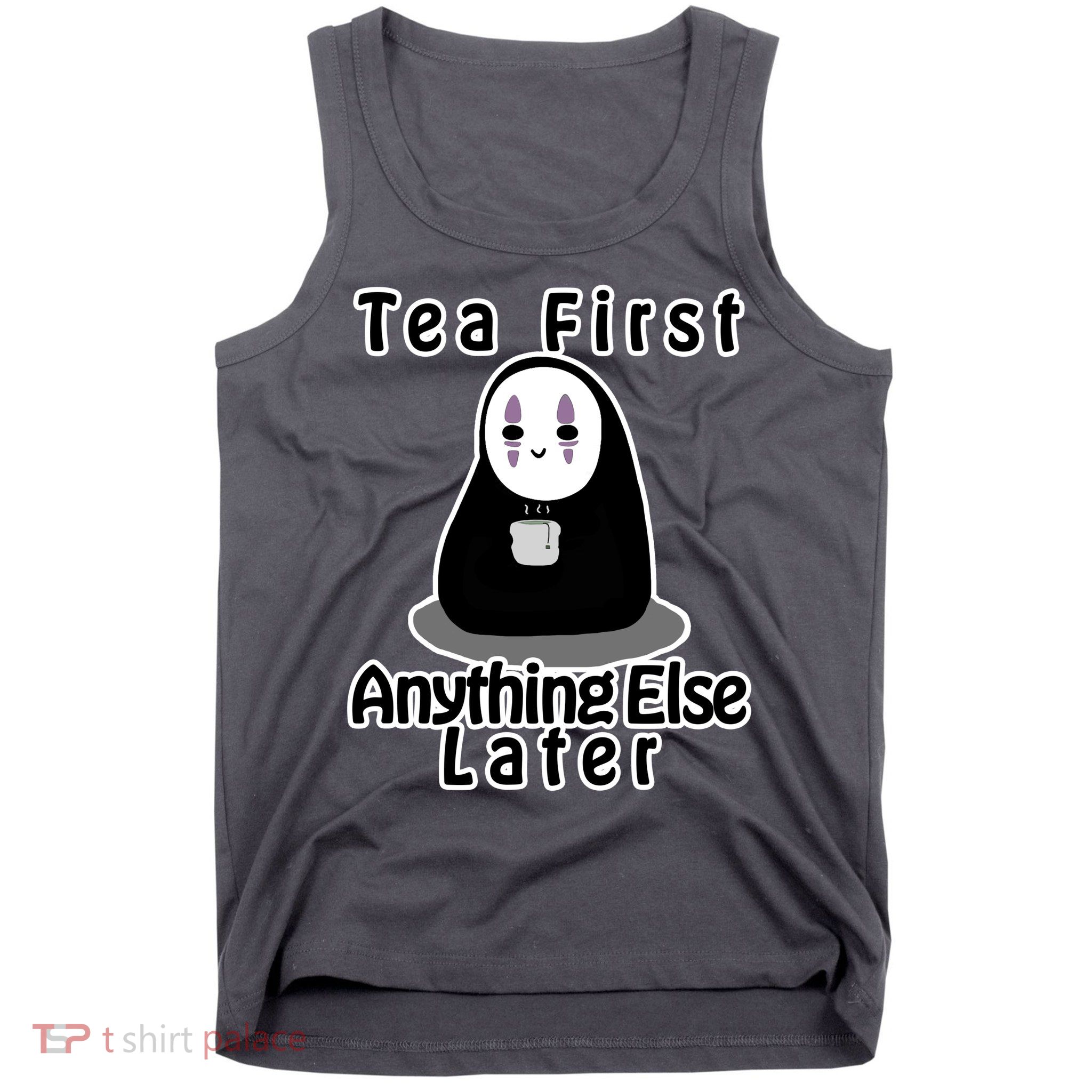 Tea First Anything Else Tank Top