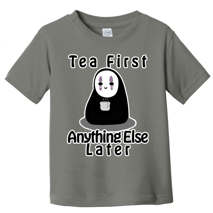 Tea First Anything Else Toddler T-Shirt