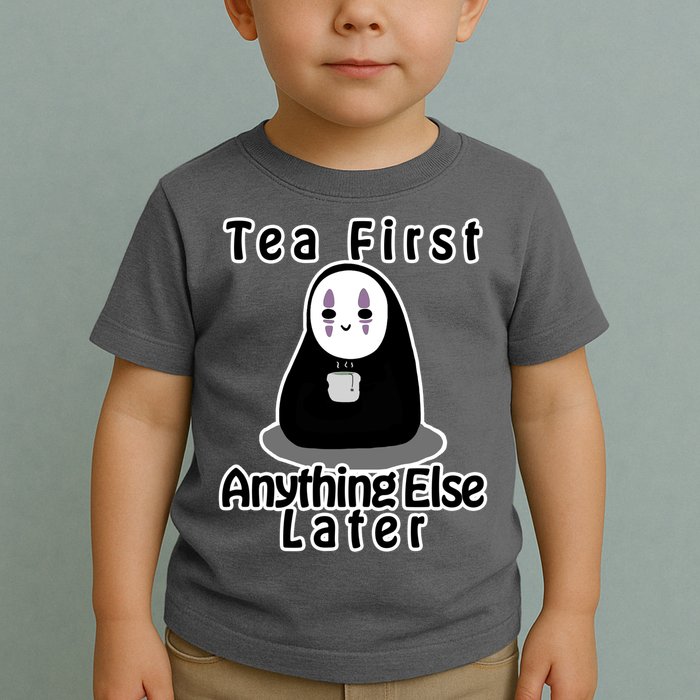 Tea First Anything Else Toddler T-Shirt