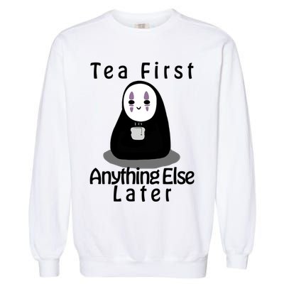 Tea First Anything Else Garment-Dyed Sweatshirt