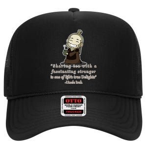 Tea With Strangers Uncle Iron Quote High Crown Mesh Back Trucker Hat