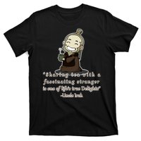 Tea With Strangers Uncle Iron Quote T-Shirt