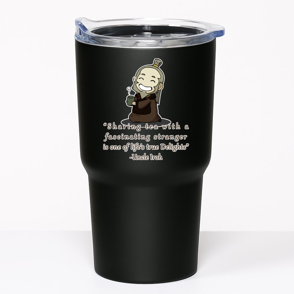 Tea With Strangers Uncle Iron Quote Tumbler