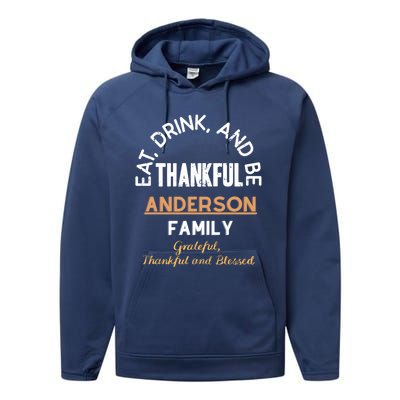 Thankful Eat Anderson Family Gift Performance Fleece Hoodie