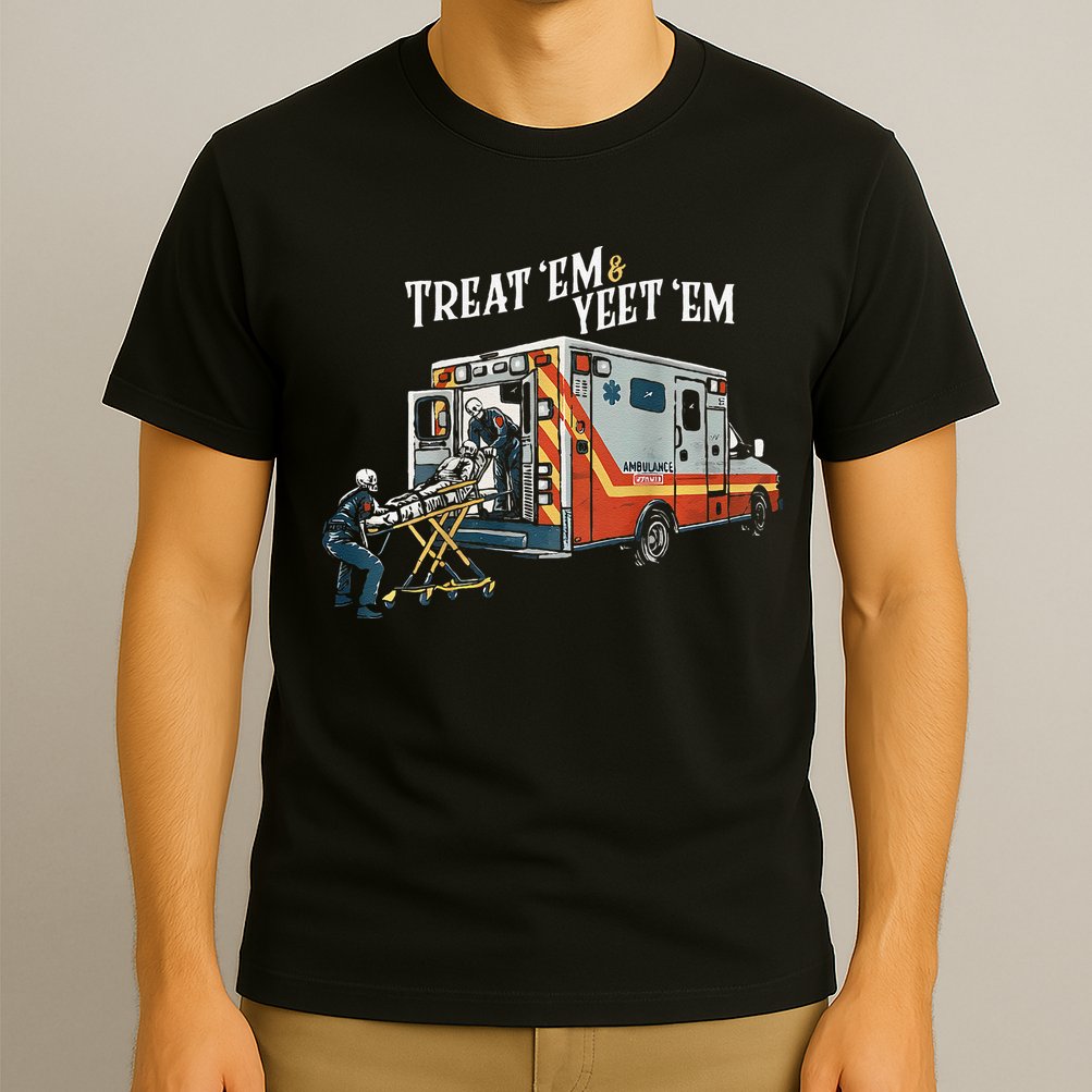 Treat Em And Yeet Em Gift T-Shirt