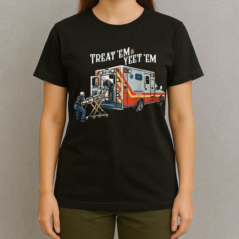Treat Em And Yeet Em Gift T-Shirt