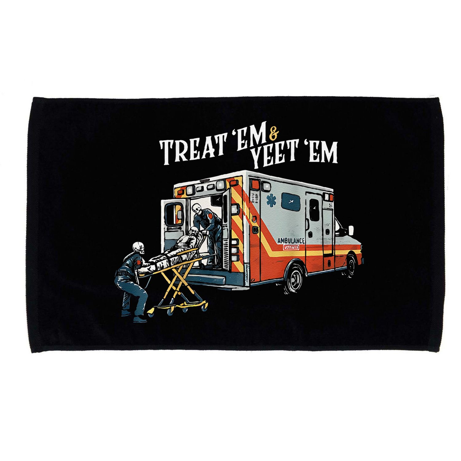 Treat Em And Yeet Em Gift Microfiber Hand Towel