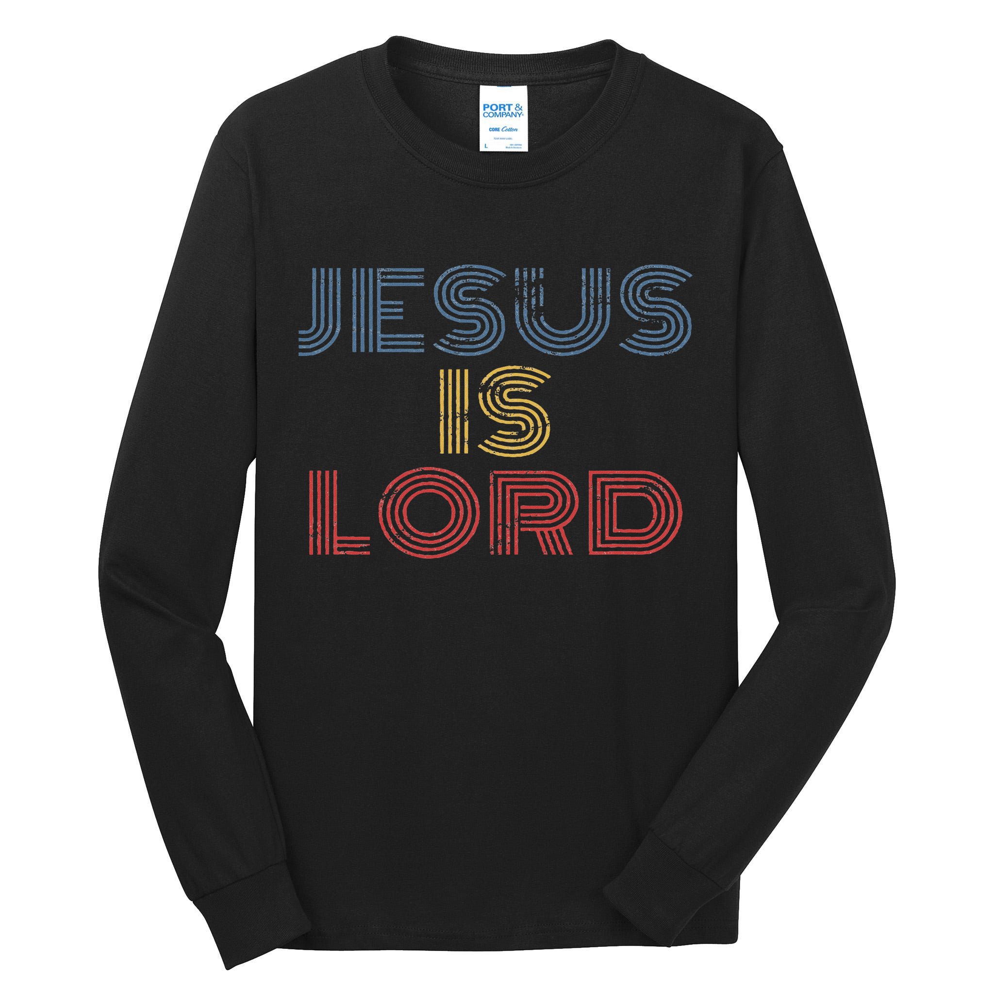 Tell Everyone About Jesus Christ S Jesus Is Lord Cool Christian Worship Tall Long Sleeve T-Shirt