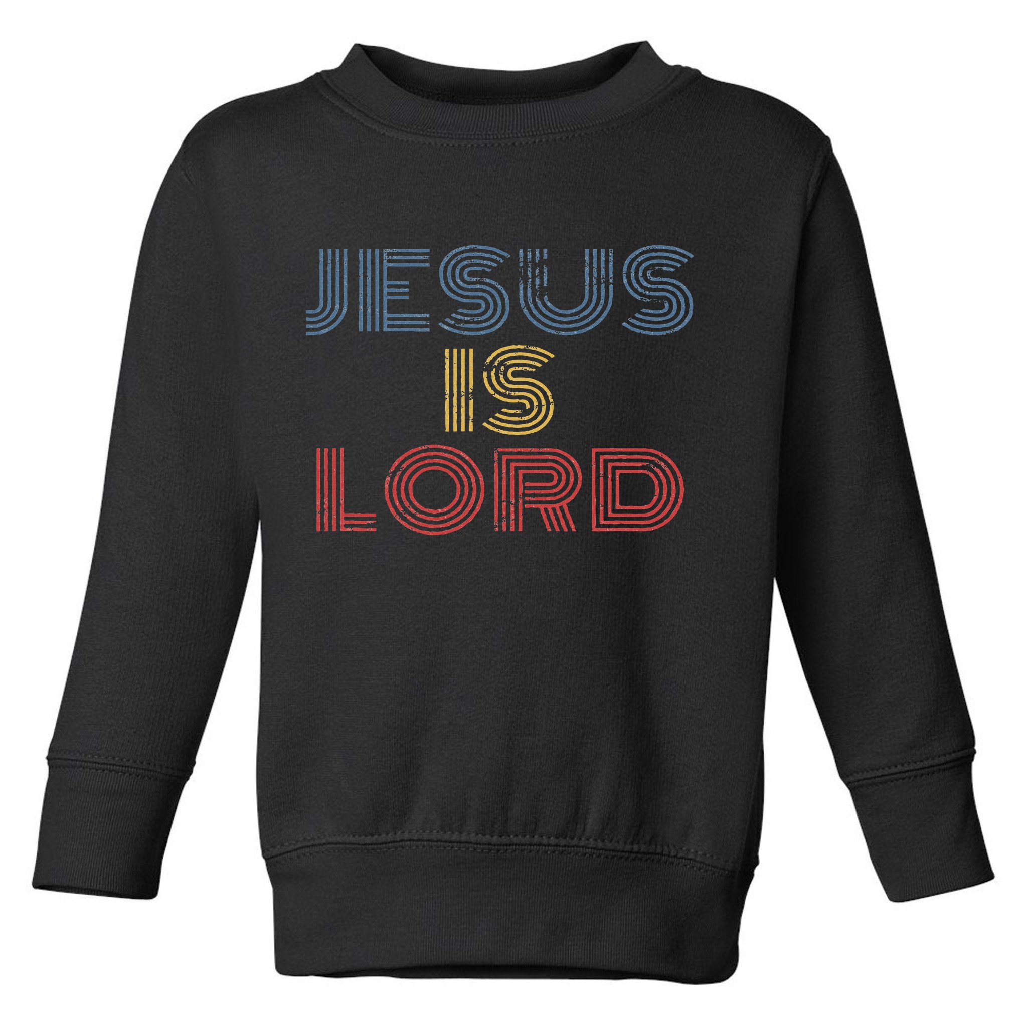 Tell Everyone About Jesus Christ S Jesus Is Lord Cool Christian Worship Toddler Sweatshirt