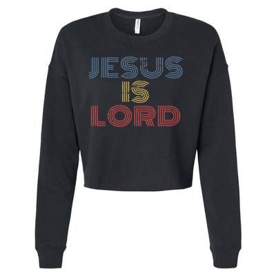 Tell Everyone About Jesus Christ S Jesus Is Lord Cool Christian Worship Cropped Pullover Crew