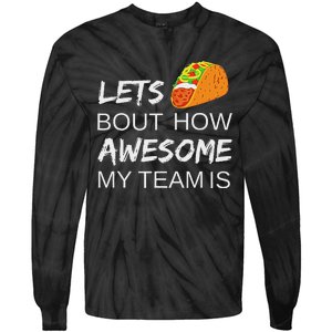 Taco Employee Appreciation Gift Idea For Boss Day Team Tie-Dye Long Sleeve Shirt