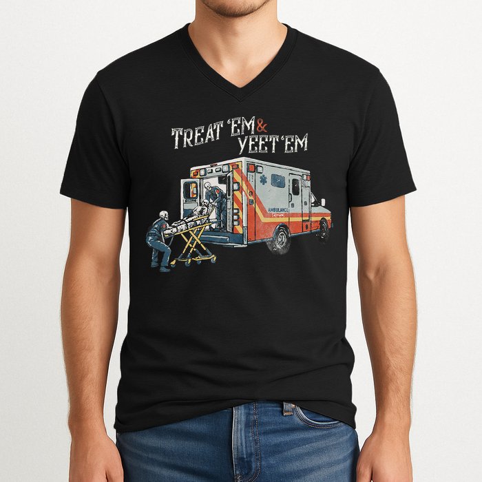 Treat Em And Yeet Em Skeleton Ambulance Funny V-Neck T-Shirt