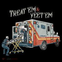Treat Em And Yeet Em Skeleton Ambulance Funny Bucket Hat