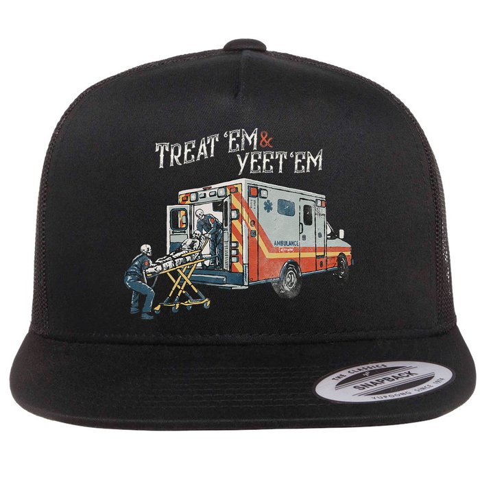 Treat Em And Yeet Em Skeleton Ambulance Funny Flat Bill Trucker Hat