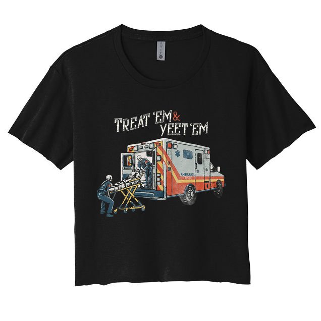 Treat Em And Yeet Em Skeleton Ambulance Funny Crop Top