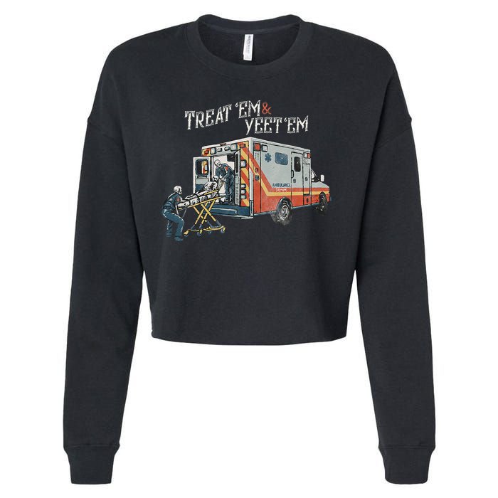 Treat Em And Yeet Em Skeleton Ambulance Funny Cropped Pullover Crew