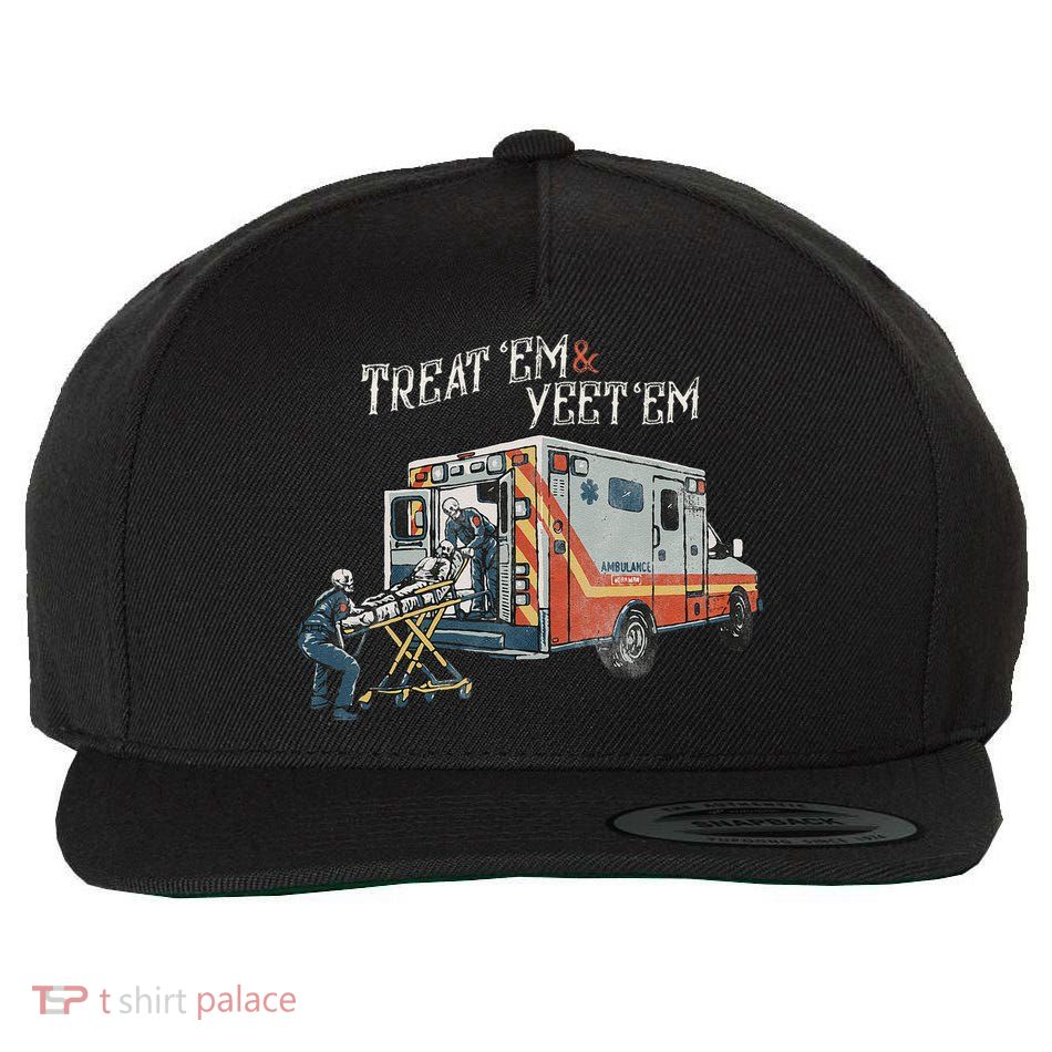 Treat Em And Yeet Em Skeleton Ambulance Funny Wool Snapback Cap
