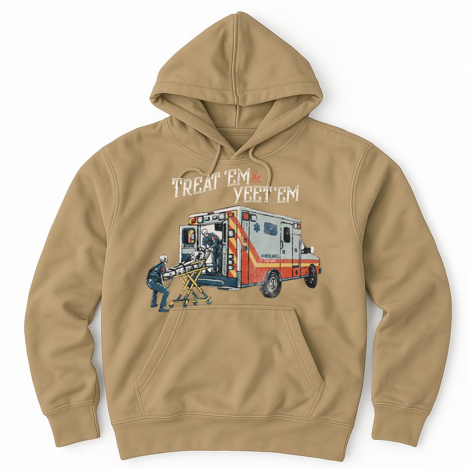 Treat Em And Yeet Em Skeleton Ambulance Funny Hoodie