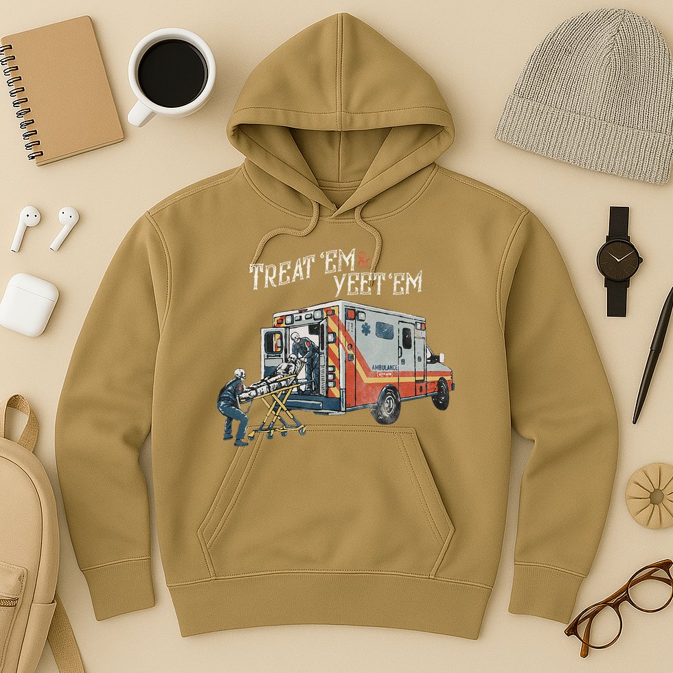 Treat Em And Yeet Em Skeleton Ambulance Funny Hoodie