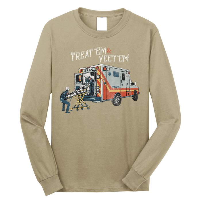 Treat Em And Yeet Em Skeleton Ambulance Funny Long Sleeve Shirt