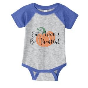 Thanksgiving Eat And Be Thankful Pumpkin Fall Season Meaningful Gift Infant Baby Jersey Bodysuit