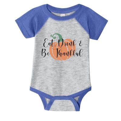 Thanksgiving Eat And Be Thankful Pumpkin Fall Season Meaningful Gift Infant Baby Jersey Bodysuit