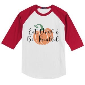 Thanksgiving Eat And Be Thankful Pumpkin Fall Season Meaningful Gift Kids Colorblock Raglan Jersey