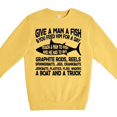 Teach A Man A Fish And He Has To Buy A Boat Premium Crewneck Sweatshirt