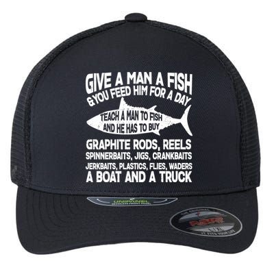 Teach A Man A Fish And He Has To Buy A Boat Flexfit Unipanel Trucker Cap