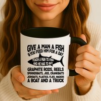 Teach A Man A Fish And He Has To Buy A Boat Mug
