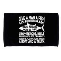Teach A Man A Fish And He Has To Buy A Boat Microfiber Hand Towel