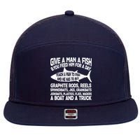 Teach A Man A Fish And He Has To Buy A Boat 7 Panel Mesh Trucker Snapback Hat