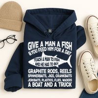 Teach A Man A Fish And He Has To Buy A Boat Hoodie